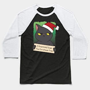 I Knocked Over The Christmas Tree Baseball T-Shirt